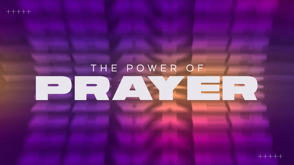 The Power of Prayer